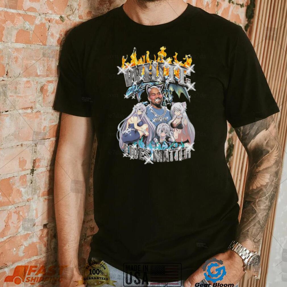 Ye white lives matter anime shirt Ye white lives matter anime shirt