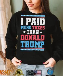 Quote I Paid More Taxes Than Donald Trump Grunge Texture Shirt