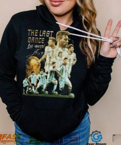 The Last Dance Leo Messi Signature Champions World CUp 2022 T Shirt