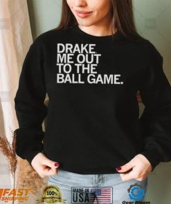 drake me out to the ball game Drake Bulldogs shirt