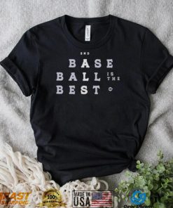 end baseball is the best shirt