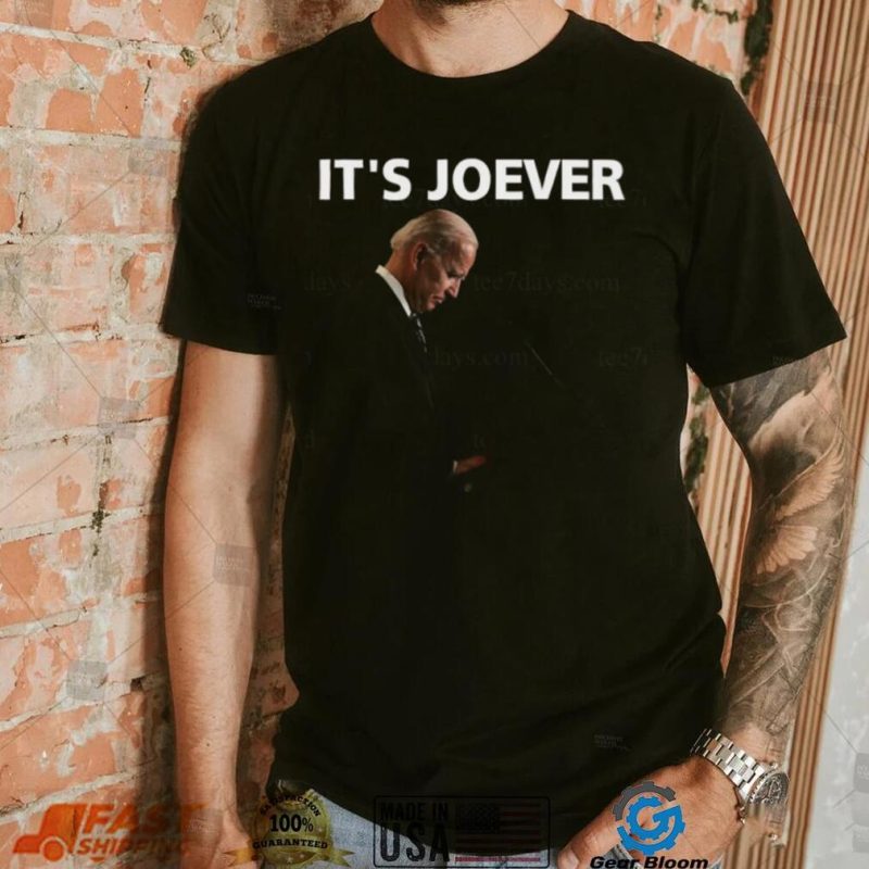 Joe Biden it’s joever t shirt