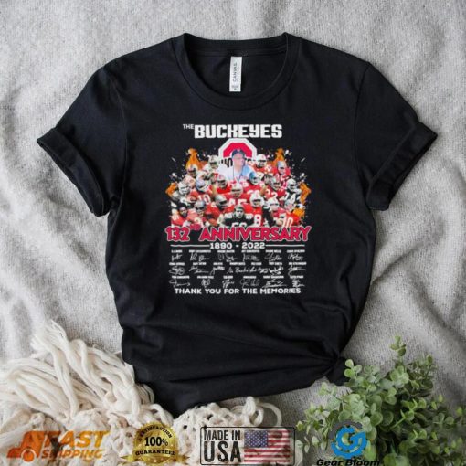 The Buckeyes 132nd Anniversary 1890 2022 Thank You For The Memories Shirt