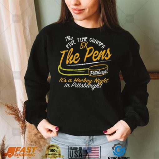 The Five Time Champs 5X The Pens Pittsburgh Penguins Hockey Shirt