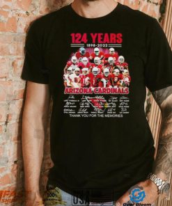 124 Years 1898 2022 Thank You For The Memories Arizona Cardinals T shirt