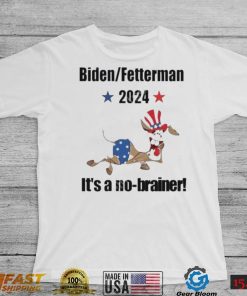 2024 Biden Fetterman It’s A No Brainer Shirt