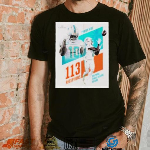 MiamI dolphins tyreek hill 113 receptions shirt