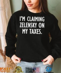 BF1Qaf5O Im claiming zelensky on my taxes shirt1 hoodie, sweater, longsleeve, v-neck t-shirt