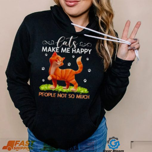 Cats Make Me Happy People Not So Much Shirt 4321c7 0