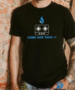 Come and Take It Gas Shirt