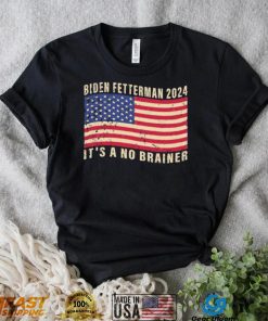 Biden Fetterman 2024 It’s A No Brainer Political Humor American Flag Shirt