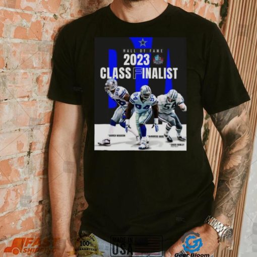 Dallas Cowboys Hall Of Fame 2023 Class Finalist Shirt