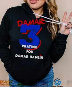 Damar 3 Praying for Damar Hamlin Shirt