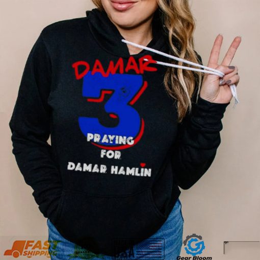 Damar 3 Praying for Damar Hamlin Shirt