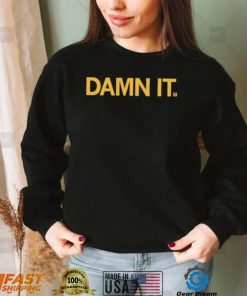 David Eickholt Damn It Shirt