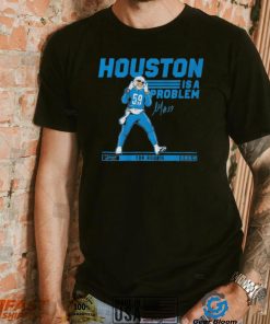 Detroit Lions James Houston Is A Problem Top Rookie Signature Shirt