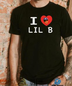 I love lil b 2022 shirt