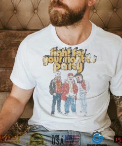 Fight For Your Right Party Shirt