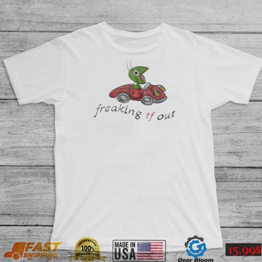 Freaking TF out art shirt