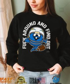 Fuck Around And Find Out Los Angeles Chargers T shirt