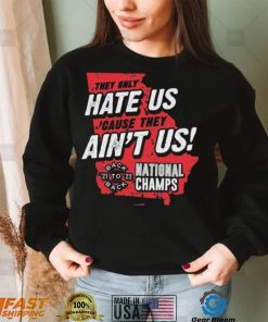 Georgia College Football They Only Hate Us ‘Cause They Ain’t Us Back To Back National Champions 2021 2022 shirt