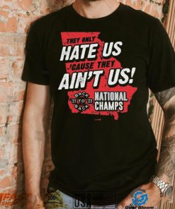 Georgia College Football They Only Hate Us ‘Cause They Ain’t Us Back To Back National Champions 2021 2022 shirt