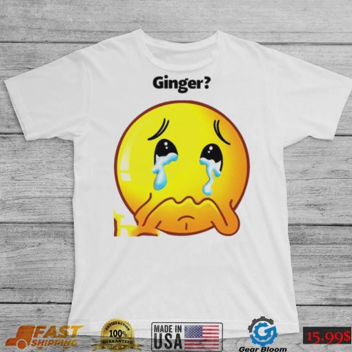 Ginger crying emoji shirt