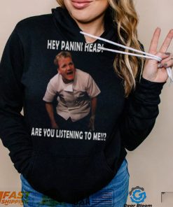 Hey You Are You Listening To Me Gordon Ramsay Meme shirt 68b6e5 0