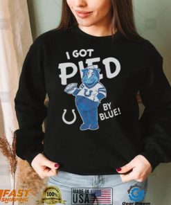 Indianapolis Colts I Got Pied By Blue T shirt