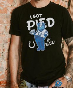 Indianapolis Colts I Got Pied By Blue T shirt