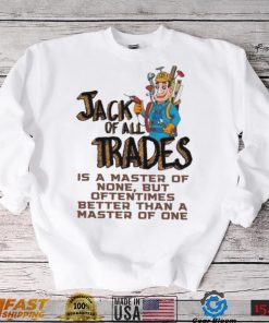Jack Of All Trades Design Shirt