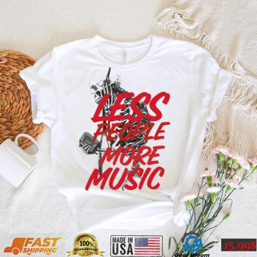 Less People More Music Relaxed Fit Shirt