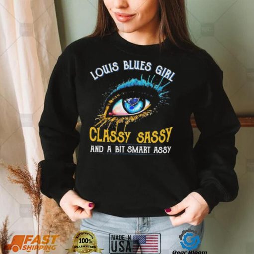 Louis Blues Girl Classy Sassy And A Bit Smart Assy Music Shirt