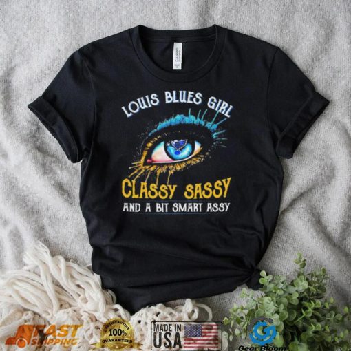 Louis Blues Girl Classy Sassy And A Bit Smart Assy Music Shirt