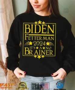 President Biden Fetterman 2024 It’s A No Brainer Shirt