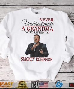 Never Underestimate A Grandma Who Listens To Smokey Robinson Shirt