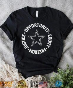 Opportunity Equity Freedom Justice Dallas Football Shirt