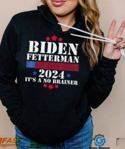 Biden Fetterman 2024 It’s a No Brainer Political Biden Unisex T Shirt