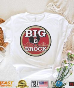 San Francisco football Big Cock Brock shirt