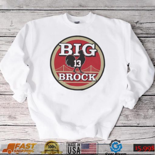 San Francisco football Big Cock Brock shirt