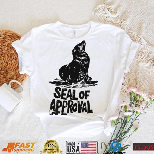 Seal of Approval art shirt