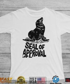 Seal of Approval art shirt