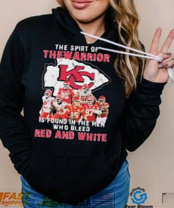 The Spirit Of The Warrior Is Found In The Men Who Bleed Red And White Kansas City Chiefs 2022 Signatures Shirt