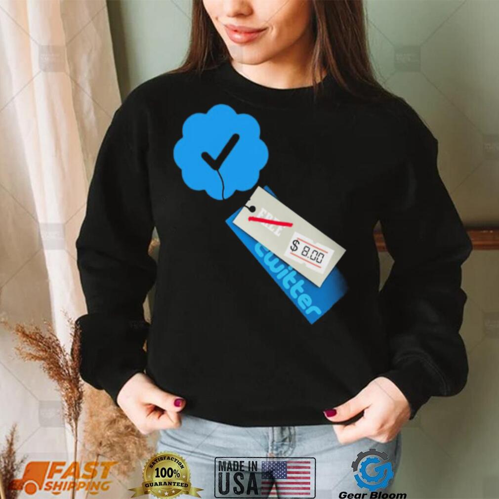 Twitter Verified Check Mark Meme Elon Musk 8$ Price Tag Shirt Twitter Verified Check Mark Meme Elon Musk 8$ Price Tag Shirt