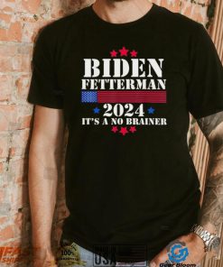 W5Y71h5b Biden Fetterman 2024 Its a No Brainer Political Biden Unisex T Shirt2 hoodie, sweater, longsleeve, v-neck t-shirt