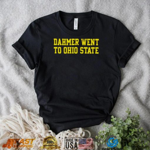 dahmer went to Ohio State shirt