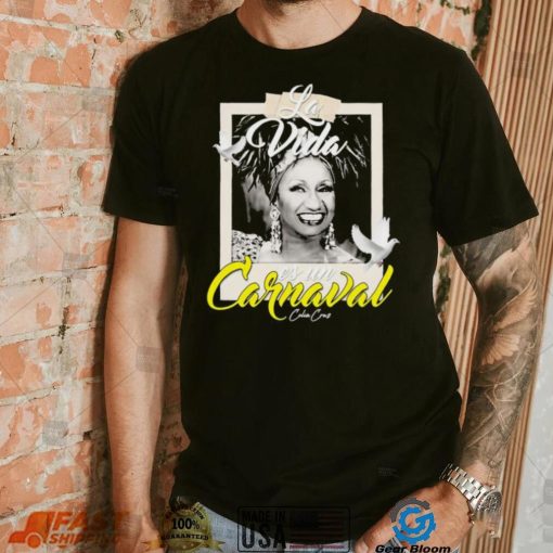 La Vida Es Un Carnaval Celia Cruz Shirt