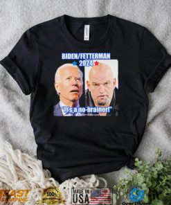 kAFOCgCJ Biden Fetterman 2024 Its A No brainer T Shirt1 hoodie, sweater, longsleeve, v-neck t-shirt