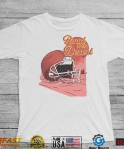 2023 Kansas City Chiefs Road To The Desert Super Bowl Shirt