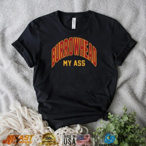 BURROWHEAD My ass 2023 shirt